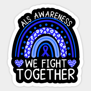 Als Awareness Rainbow We Fight Together Sticker